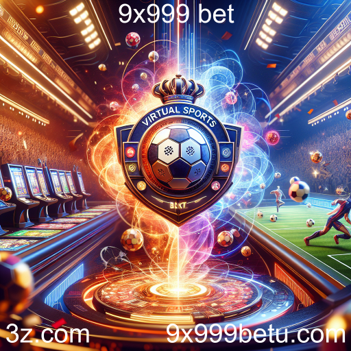 A Ascensão dos Virtual Sports no 9x999 bet